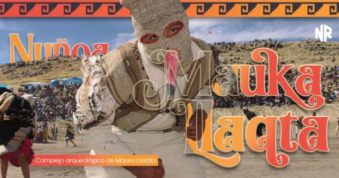 Mauk’a Llaqta Nuñoa